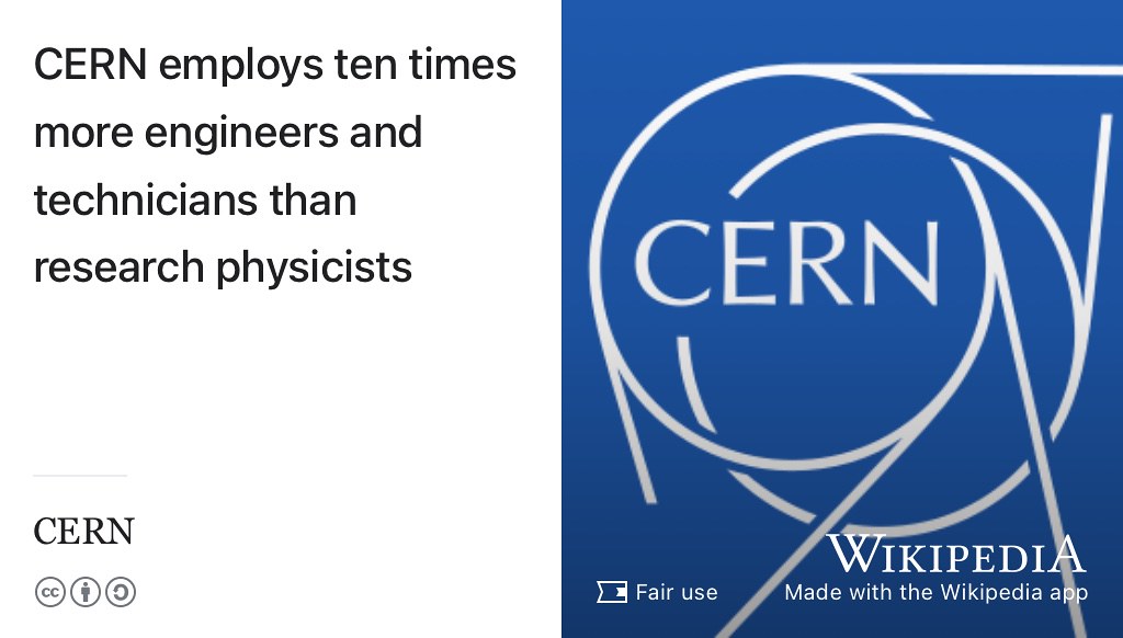 CERN employs ten times more engineers and technicians than physicists (Hull 2020). Fair use image via Wikimedia Commons w.wiki/4qmF adapted using the Wikipedia app 🇪🇺