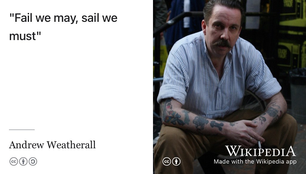 “Fail we may, sail we must”. (Weatherall 2009; Murray 2021) Is it failing or sailing that you are most afraid of? Portrait of Andrew Weatherall by Spencer Hickman on Wikimedia Commons w.wiki/3Ag5 adapted using the Wikipedia app ⛵️