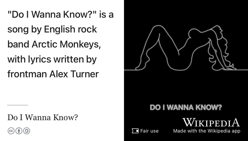 Do I Wanna Know Know? is a song by English rock band Arctic Monkeys. (A. Turner et al. 2013) Fair use image from commons.wikimedia.org adapted using the Wikipedia app apple.co/3LNVzWu 🎸