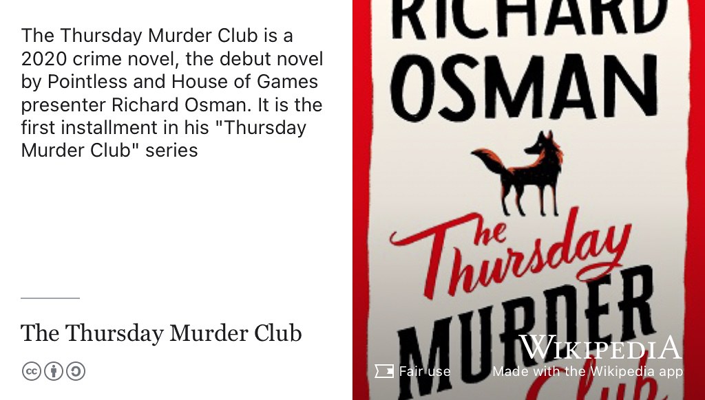 The Thursday Murder Club is a 2020 crime novel, the debut novel by Richard Osman. (Osman 2020) It is the first instalment in his Thursday Murder Club series. Fair use image from commons.wikimedia.org ☠️